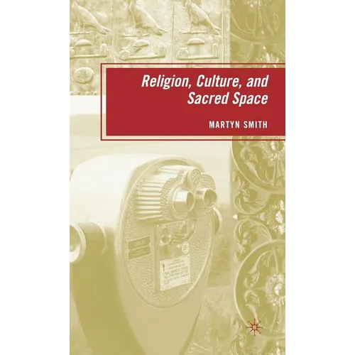 Religion, Culture, and Sacred Space - Hardcover