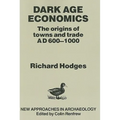 Dark Age Economics: Origins of Towns and Trade, A.D.600-1000 - Paperback