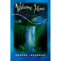Welcome Home: Following Your Soul's Journey Home - Paperback