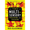 The Power of Multisensory Preaching and Teaching: Increase Attention, Comprehension, and Retention - Paperback