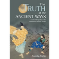 The Truth of the Ancient Ways: A Critical Biography of the Swordsman Yamaoka Tesshu - Paperback