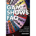 Game Shows FAQ: All That's Left to Know about the Pioneers, the Scandals, the Hosts and the Jackpots - Paperback