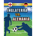Inglaterra vs. Alemania (England vs. Germany) - Hardcover