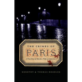 The Crimes of Paris: A True Story of Murder, Theft, and Detection - Paperback