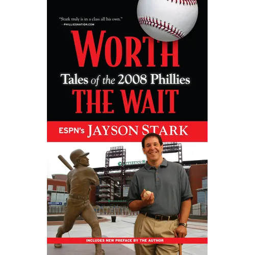 Worth the Wait: Tales of the 2008 Phillies - Paperback