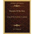 Thorstein Of The Mere: A Saga Of The Northmen In Lakeland - Paperback