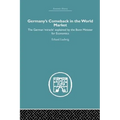 Germany's Comeback in the World Market: The German 'Miracle' Explained by the Bonn Minister for Economics - Paperback
