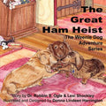 The Weenie Dog Adventure Series: The Great Ham Heist - Paperback