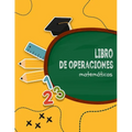 libro de operaciones matemáticas - Paperback
