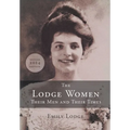 The Lodge Women, Their Men and Their Times - Hardcover