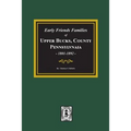 Early Friends Families of Upper BUCKS COUNTY, Pennsylvania - Paperback