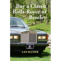 Buy a Classic Rolls-Royce or Bentley - Paperback