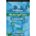 William Shakespeare: A Brief Life - Hardcover