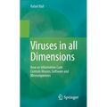Viruses in All Dimensions: How an Information Code Controls Viruses, Software and Microorganisms - Paperback