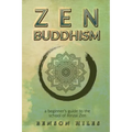 Zen Buddhism: : a beginners guide to the school of Rinzai Zen - Paperback