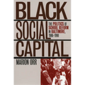 Black Social Capital: The Politics of School Reform in Baltimore, 1986-1999 - Paperback