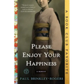 Please Enjoy Your Happiness: A Memoir - Paperback