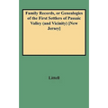 Family Records, or Genealogies of the First Settlers of Passaic Valley (and Vicinity) [new Jersey] - Paperback