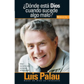 Donde Esta Dios Cuando Sucenden Cosas Malas? = Where is God When Bad Things Happen? - Paperback
