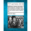 Bailments, Carriers and Sales: With Questions, Problems and Forms and Text of Uniform Sales ACT and Uniform Bills of Lading ACT. - Paperback