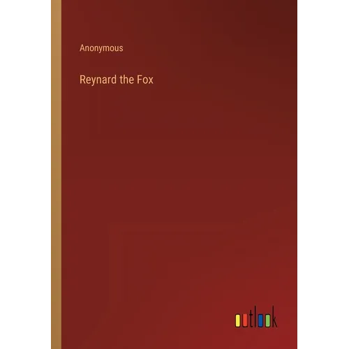 Reynard the Fox - Paperback