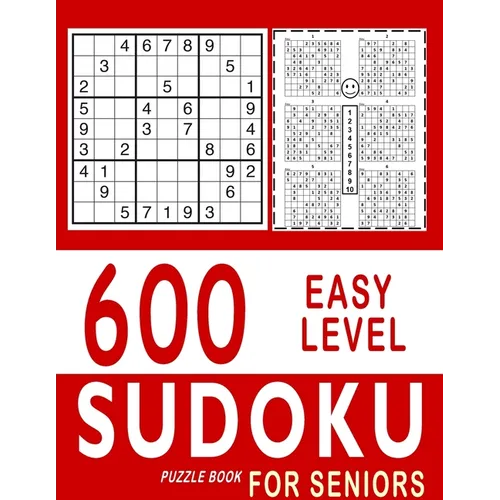 600 Easy Level Sudoku Puzzle Books for Seniors: With Solutions - Awesome Book for Sudoku Senior Fans - Large Print (8.5×11) - Paperback