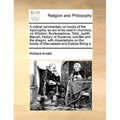 A Critical Commentary on Books of the Apocrypha, as Are to Be Read in Churches, Viz Wisdom, Ecclesiasticus, Tobit, Judith, Baruch, History of Susanna, - Paperback