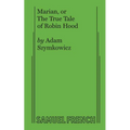 Marian, or the True Tale of Robin Hood - Paperback