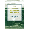 The Archaeology of Garden and Field - Paperback