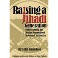 Raising a Jihadi Generation: Understanding the Muslim Brotherhood Movement in America - Paperback