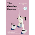 The Goodbye Process: Stories - Hardcover