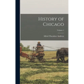 History of Chicago; Volume 1 - Hardcover
