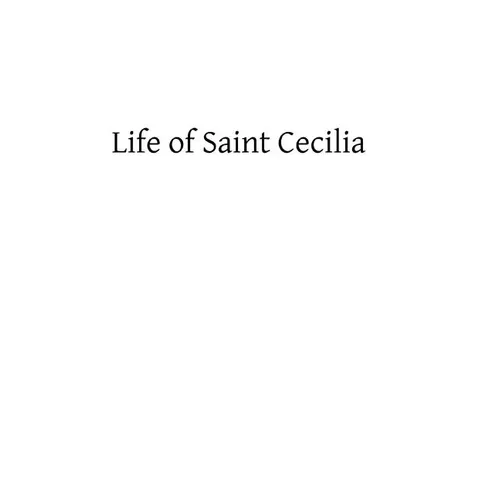 Life of Saint Cecilia: Virgin and Martyr - Paperback