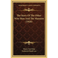 The Story Of The Other Wise Man And The Mansion (1920) - Hardcover
