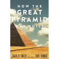 How the Great Pyramid Was Built - Paperback