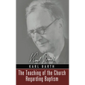 The Teaching of the Church Regarding Baptism - Paperback