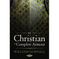 The Christian in Complete Armour - Hardcover