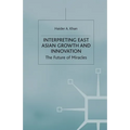 Interpreting East Asian Growth and Innovation - Paperback