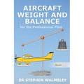 Aircraft Weight and Balance for the Professional Pilot - Paperback