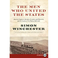 The Men Who United the States - Paperback