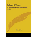 Sabres E Togas: A Autonomia Judicante Militar (1906) - Paperback