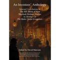 An Investees' Anthology: Selected Contributions to The MX Book of New Sherlock Holmes Stories by Members of The Baker Street Irregulars - Hardcover