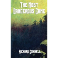 The Most Dangerous Game: A Classic Tale of Survival, Suspense, and the Hunter Hunted - Hardcover