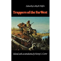 Trappers of the Far West: Sixteen Biographical Sketches - Paperback