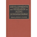 Developments and Research on Aging: An International Handbook - Hardcover
