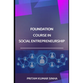 Foundation Course in Social Entrepreneurship - Paperback