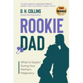 Rookie Dad: What to Expect During Your Partner's Pregnancy - Paperback