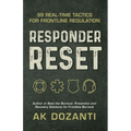 Responder Reset: 99 Real-Time Tactics for Frontline Regulation - Paperback