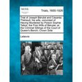 Trial of Joseph Berube and Cesaree Theriault, His Wife, Convicted of Having Murdered by Poison Sophie Talbot, the First Wife of Berube, at the Crimina - Paperback