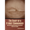 The Diary of a U-boat Commander: With an Introduction and Explanatory Notes by Etienne - Paperback